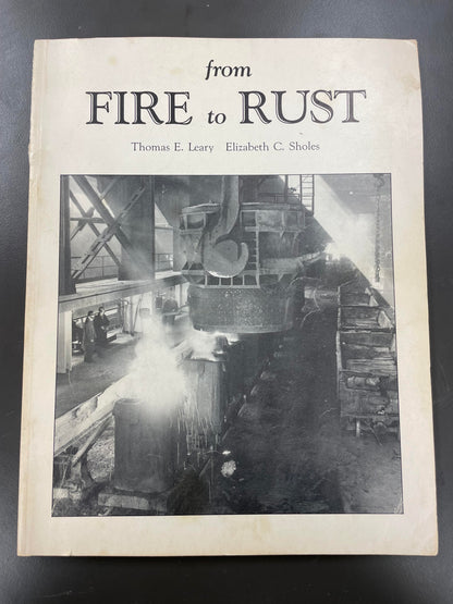 From Fire to Rust: Business, Technology and Work at the Lackawanna Steel Plant, 1899-1983